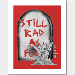 Still Rad! Posters and Art